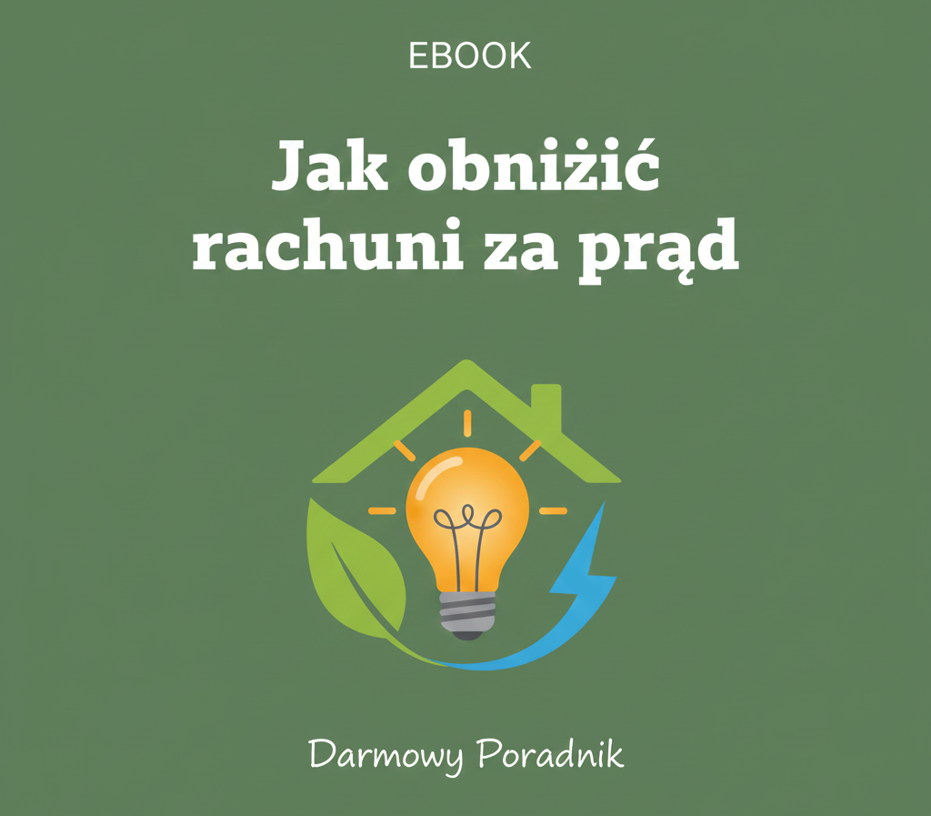 Poradnik- ''Jak obniżyć rachunki za prąd''