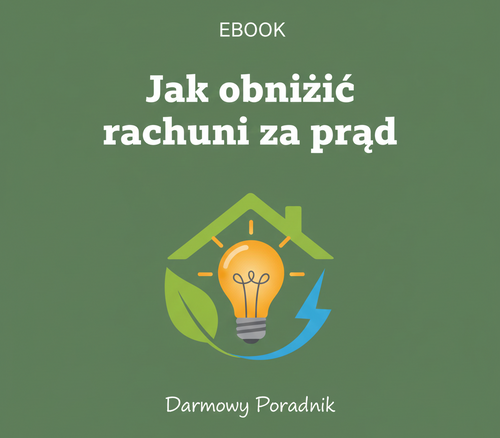 Poradnik- ''Jak obniżyć rachunki za prąd''